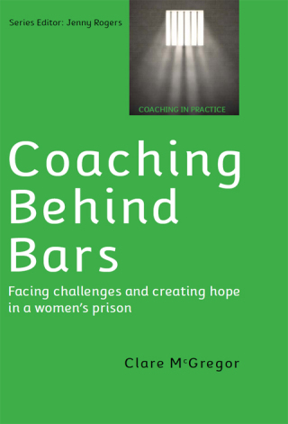 Coaching Behind Bars: Facing Challenges and Creating Hope in a Womens Prison