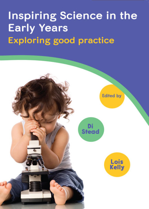 Inspiring Science in the Early Years: Exploring Good Practice 