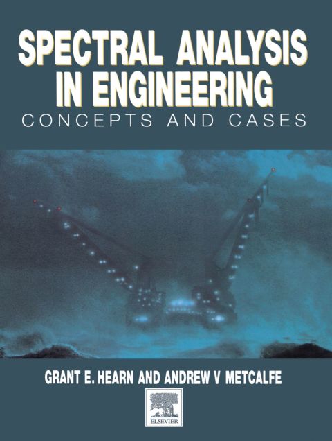 [1825 days] Spectral Analysis in Engineering: Concepts and Case Studies
