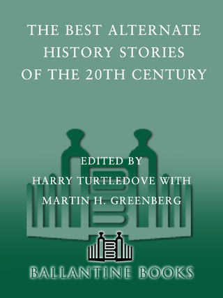The Best Alternate History Stories of the 20th Century