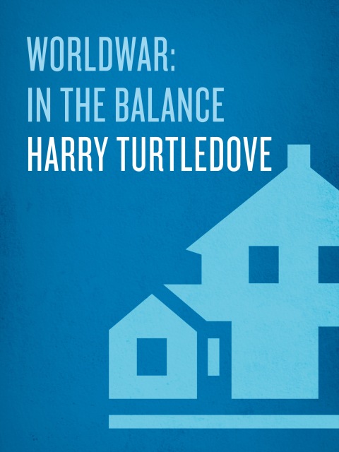 Cover image for book In the Balance (Worldwar, Book One)