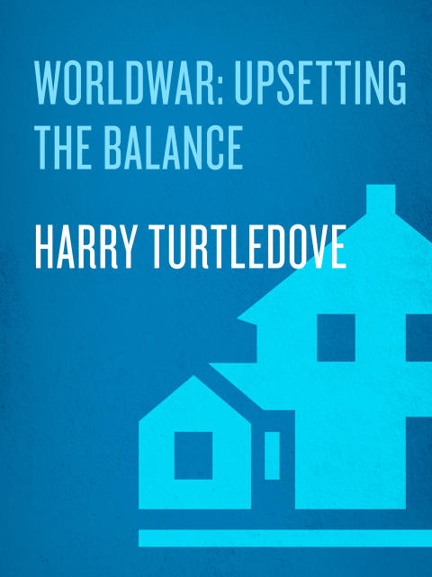 Cover image for book Upsetting the Balance (Worldwar, Book Three)