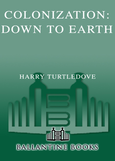 Cover image for book Down to Earth (Colonization, Book Two)