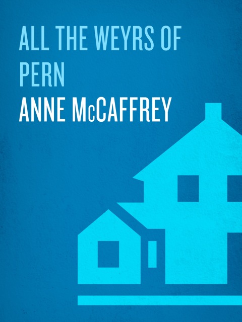 Cover image for book All the Weyrs of Pern