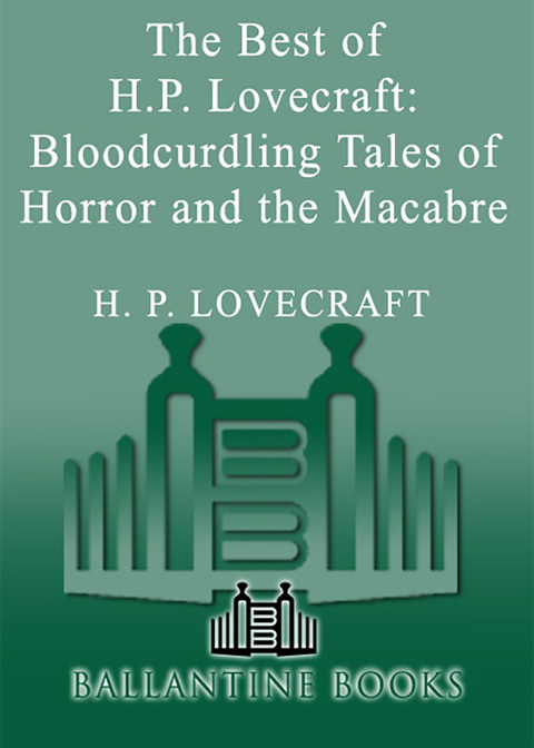 Cover image for book Bloodcurdling Tales of Horror and the Macabre: The Best of H. P. Lovecraft