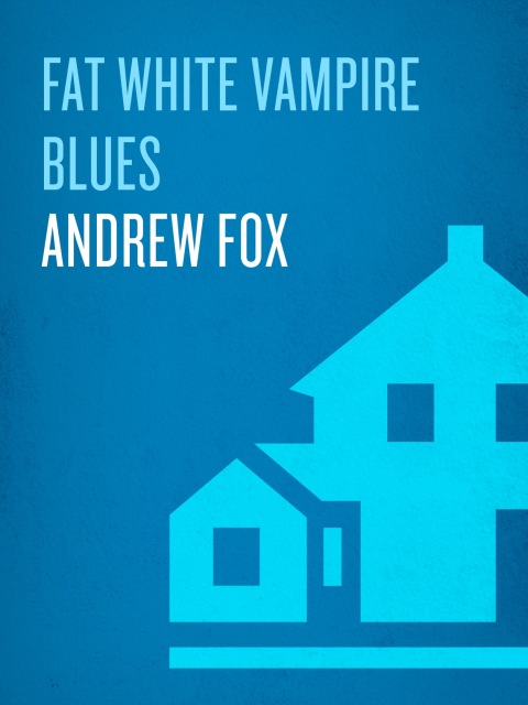 Cover image for book Fat White Vampire Blues
