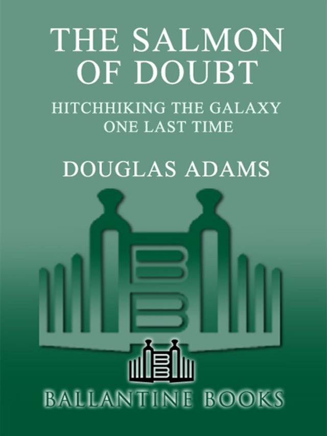 The Salmon of Doubt