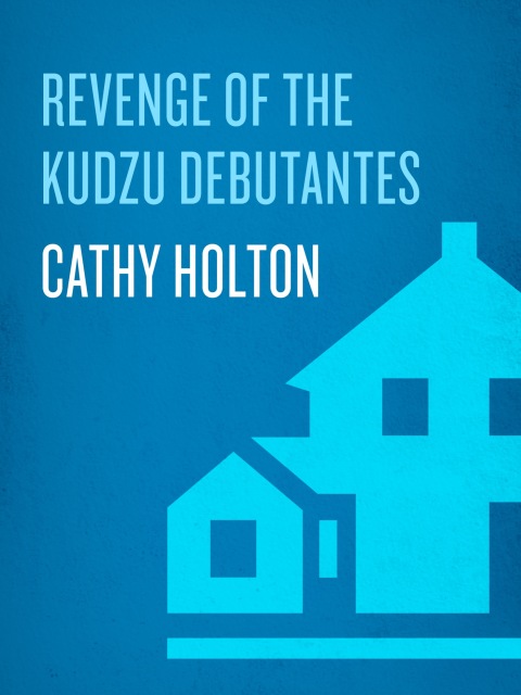 Cover image for book Revenge of the Kudzu Debutantes