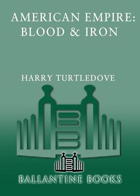 Cover image for book Blood and Iron (American Empire, Book One)