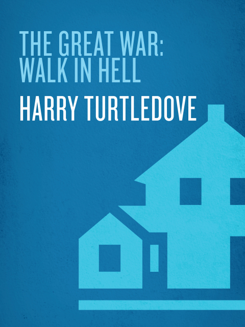 Cover image for book Walk in Hell (The Great War, Book Two)