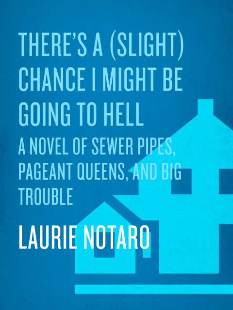 Cover image for book There's a (Slight) Chance I Might Be Going to Hell