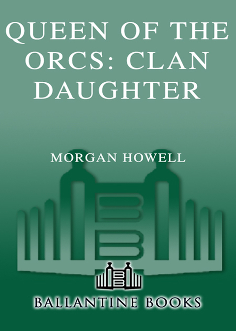 Cover image for book Queen of the Orcs: Clan Daughter