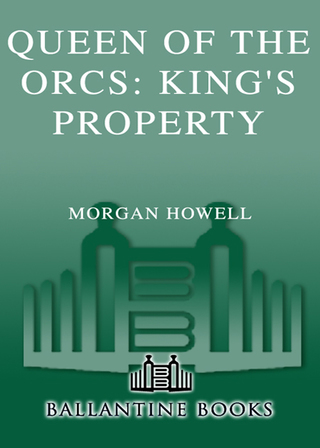 Queen of the Orcs: King's Property