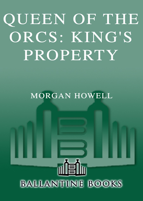 Cover image for book Queen of the Orcs: King's Property