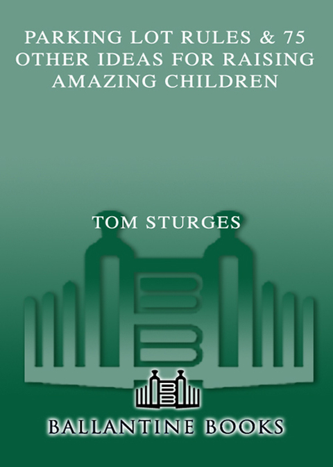 Cover image for book Parking Lot Rules & 75 Other Ideas for Raising Amazing Children