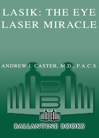 Lasik: The Eye Laser Miracle