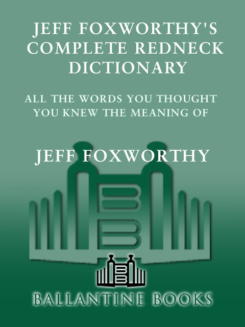 Cover image for book Jeff Foxworthy's Complete Redneck Dictionary