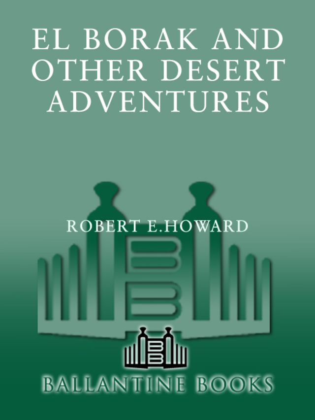 El Borak and Other Desert Adventures