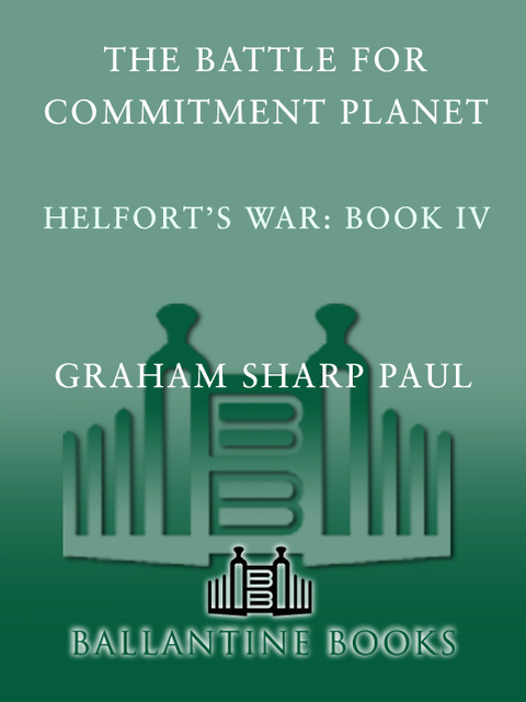 Cover image for book Helfort's War Book 4: The Battle for Commitment Planet