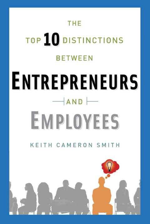 Cover image for book The Top 10 Distinctions Between Entrepreneurs and Employees