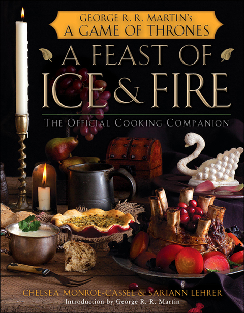 Cover image for book A Feast of Ice and Fire: The Official Game of Thrones Companion Cookbook