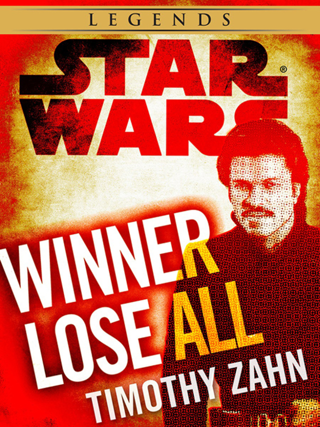 Winner Lose All--A Lando Calrissian Tale: Star Wars Legends (Novella)