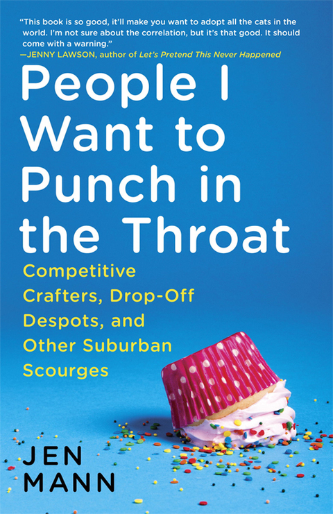 Cover image for book People I Want to Punch in the Throat