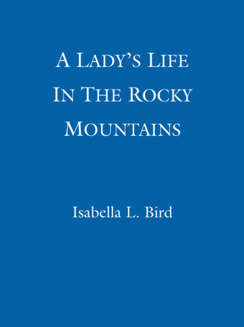 Cover image for book A Lady's Life In The Rocky Mountains