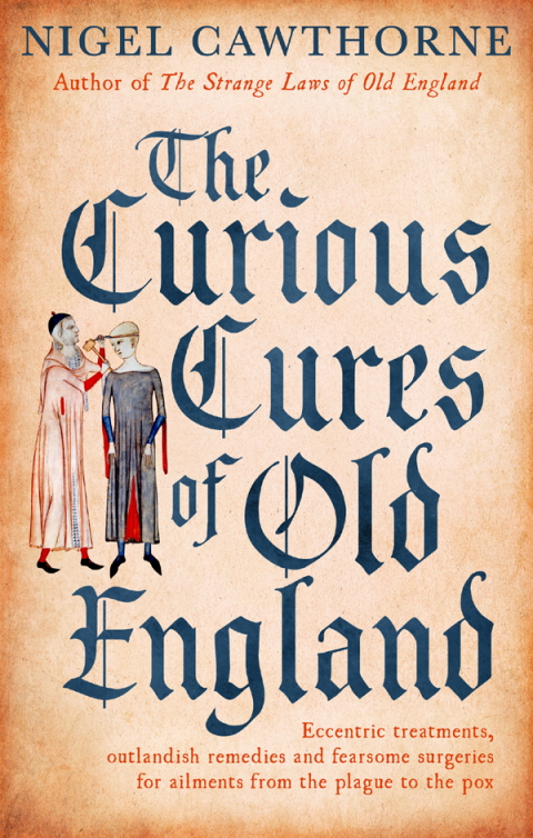 Cover image for book The Curious Cures Of Old England