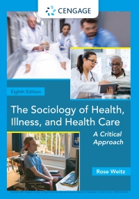 Cover image: The Sociology of Health, Illness, and Health Care: A Critical Approach 8th edition 9780357139066