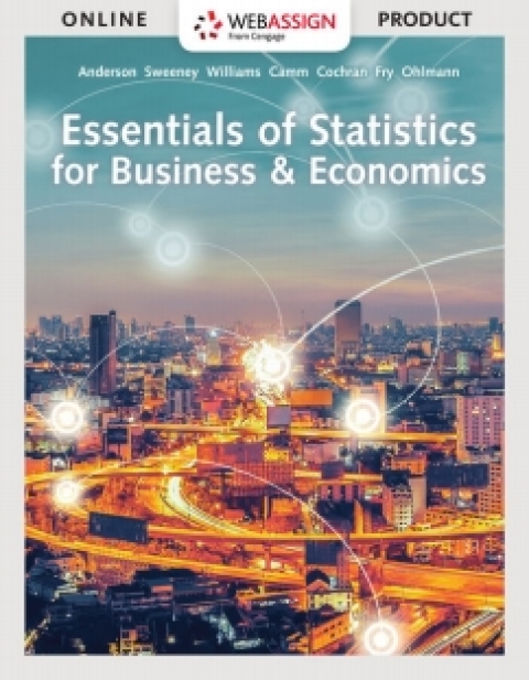 Cover image for book WebAssign for Anderson/Sweeney/Williams/Camm/Cochran/Fry/Ohlmann's Essentials of Statistics for Business & Economicsm