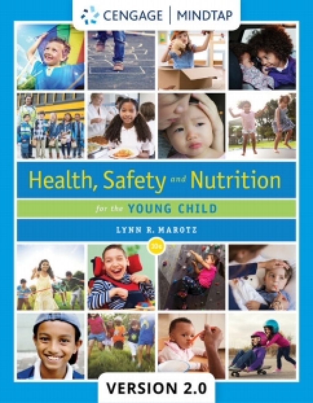 Online Resource MindTapV2.0 for Marotz's Health, Safety, and Nutrition for the Young Child; $134.19