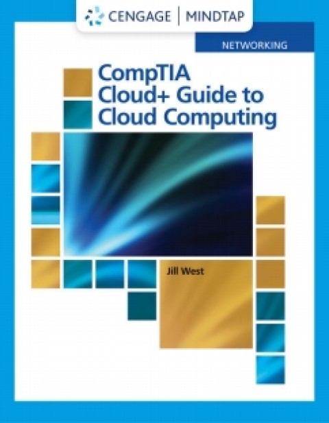 Cover image for book MindTap for West's CompTIA Cloud+ Guide to Cloud Computing