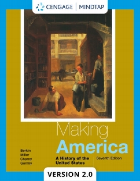 Cover image for book MindTapV2.0 for Berkin/Miller/Cherny/Gormly's Making America: A History of the United States, 7th Edition [Instant Access], 2 terms