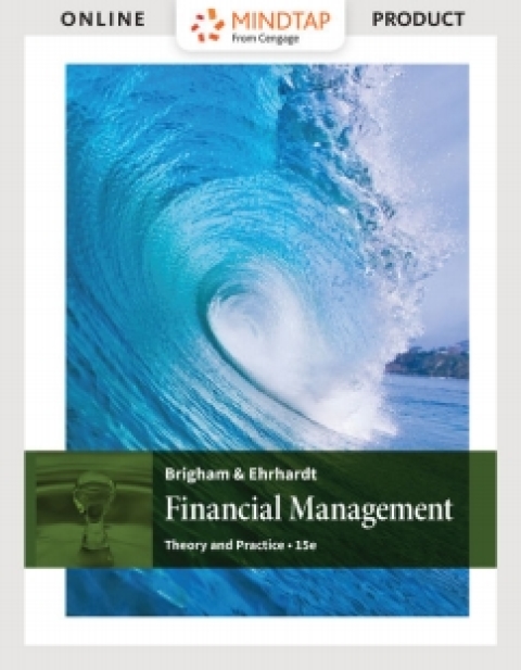Cover image for book MindTapV3.0 for Brigham/Ehrhardt's Financial Management: Theory & Practice, 15th Edition [Instant Access], 2 terms