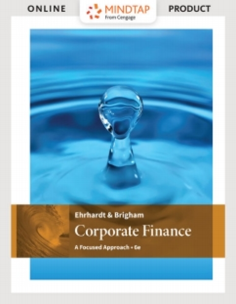Cover image for book MindTapV3.0 for Ehrhardt/Brigham's Corporate Finance: A Focused Approach, 6th Edition [Instant Access], 2 terms