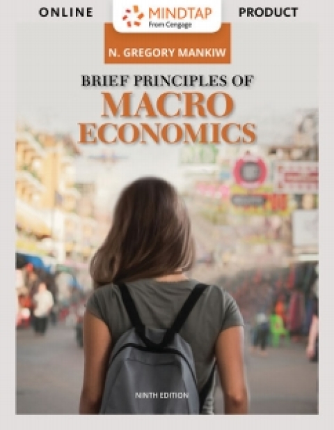 Cover image for book MindTap for Mankiw's Brief Principles of Macroeconomics, 9th Edition [Instant Access], 1 term