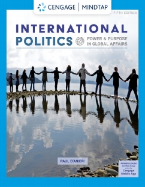 Cover image for book MindTap for D'Anieri's International Politics: Power and Purpose in Global Affairs, 5th Edition [Instant Access], 1 term