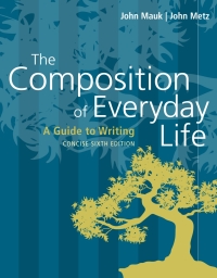 Cover image: The Composition of Everyday Life, Concise (w/ MLA9E and APA7E Updates) 6th edition 9781337556088