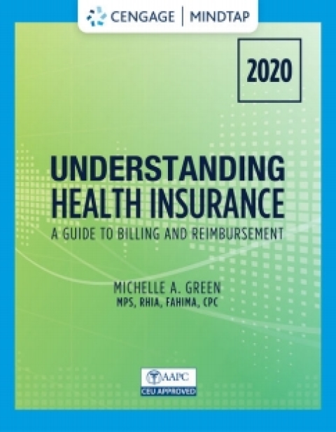 Cover image for book MindTap for Green's Understanding Health Insurance: A Guide to Billing and Reimbursement - 2020, 15th Edition [Instant Access], 2 terms
