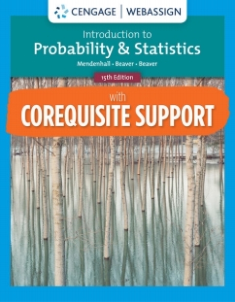 Cover image for book WebAssign with Corequisite Support for Mendenhall/Beaver/Beaver's Introduction to Probability and Statistics, 15th Edition [Instant Access], Single-Term