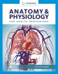 Anatomy & Physiology for Health Professions 1st edition | 9780357461181 ...