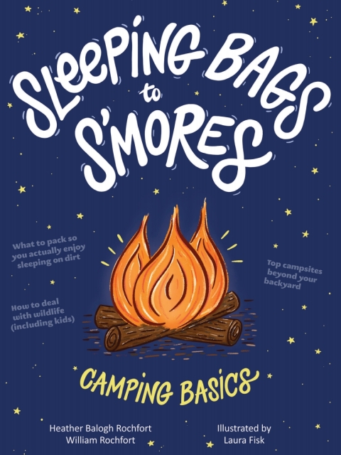 Cover image for book Sleeping Bags to S'mores