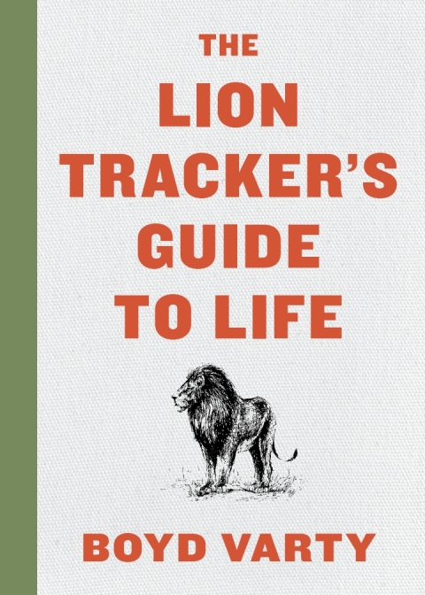 Cover image for book The Lion Tracker's Guide To Life
