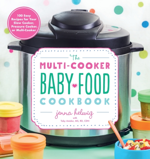 Cover image for book The Multi-Cooker Baby Food Cookbook