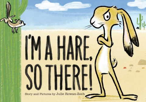 Cover image for book I'm a Hare, So There!