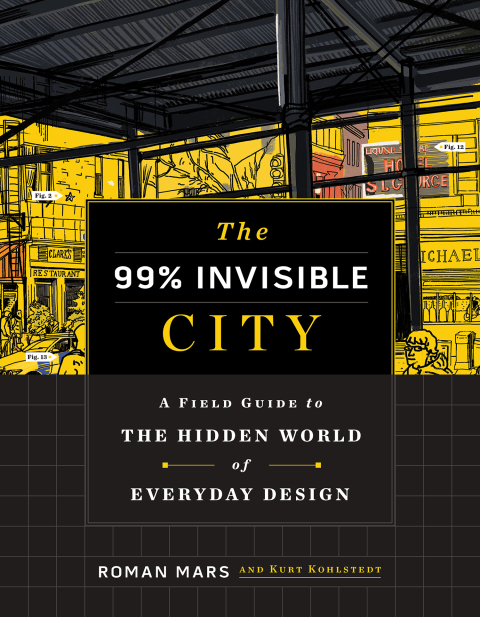 Cover image for book The 99% Invisible City