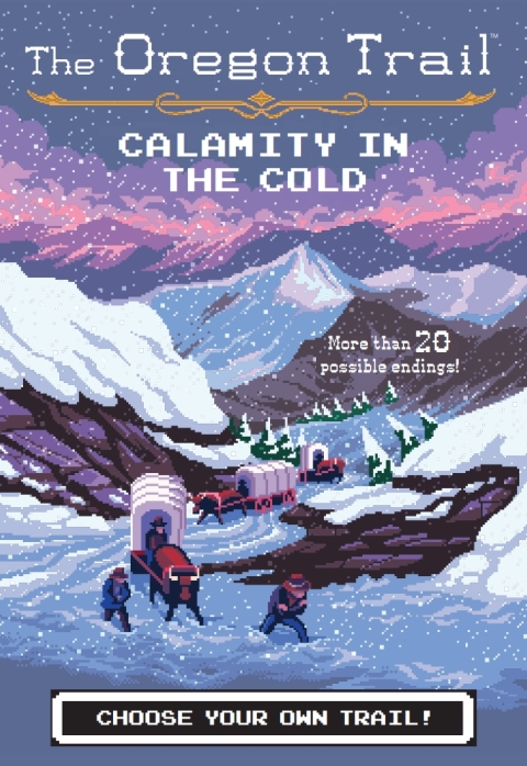 Cover image for book The Oregon Trail: Calamity in the Cold