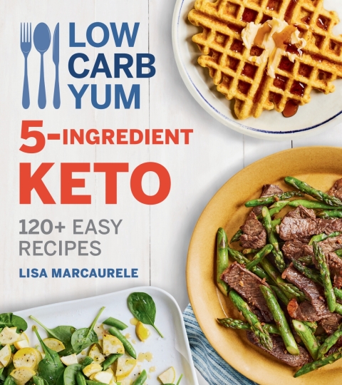 Cover image for book Low Carb Yum 5-Ingredient Keto