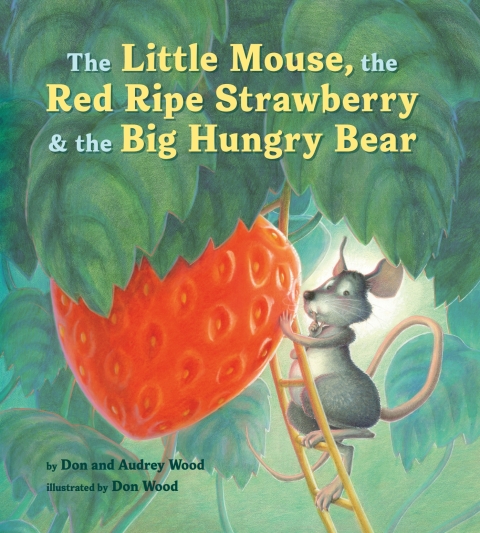 Cover image for book El ratoncito, la fresa roja y madura y el gran oso hambriento